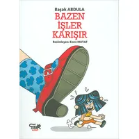 Bazen İşler Karışır - Başak Abdula - Tekir Kitap