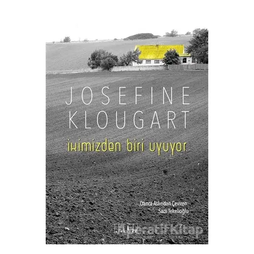 İkimizden Biri Uyuyor - Josefine Klougart - Alabanda Yayınları