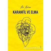 Karanfil ve Elma - Ali Aslan - İkinci Adam Yayınları