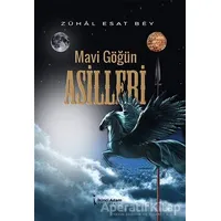 Mavi Göğün Asilleri - Zühal Esat Bey - İkinci Adam Yayınları