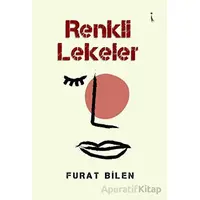 Renkli Lekeler - Furat Bilen - İkinci Adam Yayınları