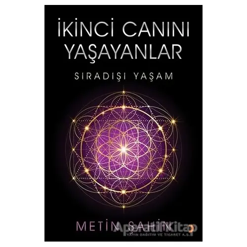 İkinci Canını Yaşayanlar - Metin Şahin - Cinius Yayınları