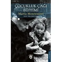 Çocukluk Çağı Eğitimi - Maria Montessori - Dorlion Yayınları