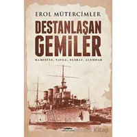 Destanlaşan Gemiler - Erol Mütercimler - Kastaş Yayınları