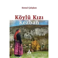 Köylü Kızı Kezban - Kemal Çalışkan - Sonçağ Yayınları