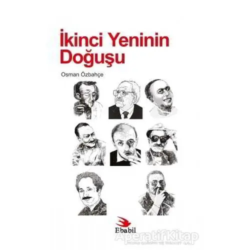 İkinci Yeninin Doğuşu - Osman Özbahçe - Ebabil Yayınları