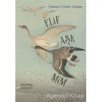 Elif Aşk Mim - Hüseyin Furkan Okudan - Hayykitap