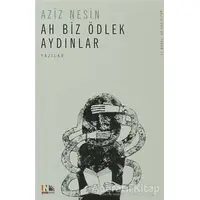 Ah Biz Ödlek Aydınlar - Aziz Nesin - Nesin Yayınevi