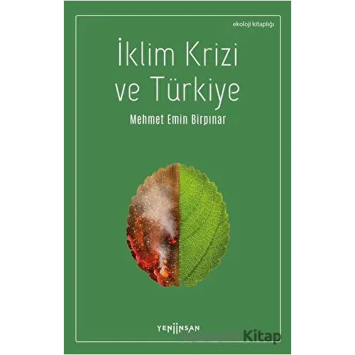 İklim Krizi ve Türkiye - Mehmet Emin Birpınar - Yeni İnsan Yayınevi