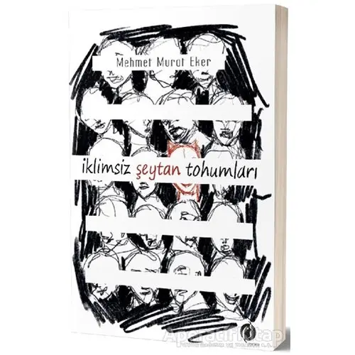 İklimsiz Şeytan Tohumları - Mehmet Murat Eker - Herdem Kitap