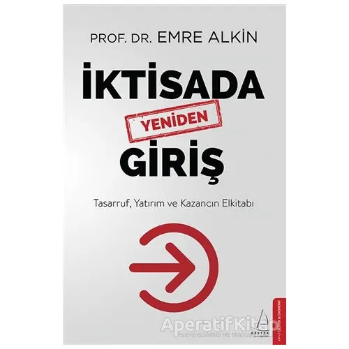 İktisada Yeniden Giriş - Emre Alkin - Destek Yayınları