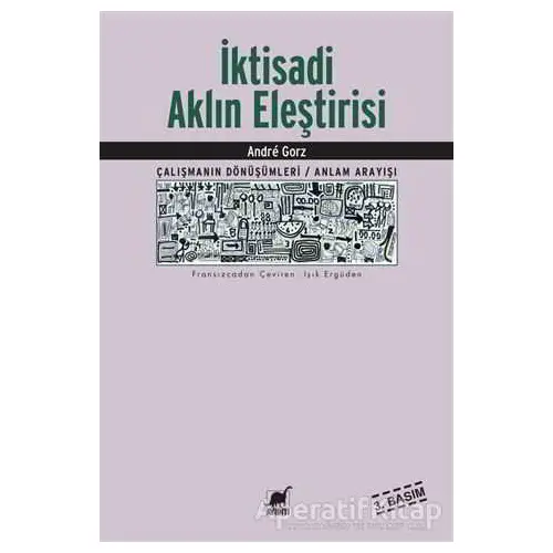 İktisadi Aklın Eleştirisi - Andre Gorz - Ayrıntı Yayınları