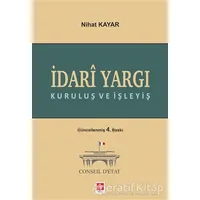 İdari Yargı Kuruluş ve İşleyiş - Nihat Kayar - Ekin Basım Yayın - Akademik Kitaplar