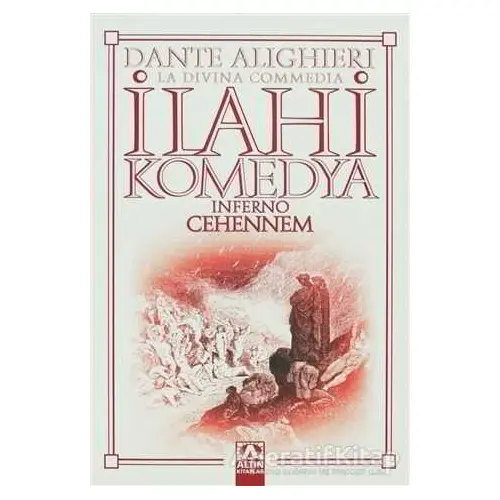 İlahi Komedya - Cehennem - Dante Alighieri - Altın Kitaplar