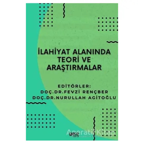 İlahiyat Alanında Teori ve Araştırmalar - Nurullah Agitoğlu - Gece Kitaplığı