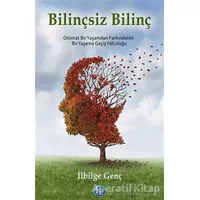 Bilinçsiz Bilinç - İlbige Genç - Ray Yayıncılık