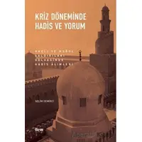 Kriz Döneminde Hadis ve Yorum - Selim Demirci - İlem Yayınları