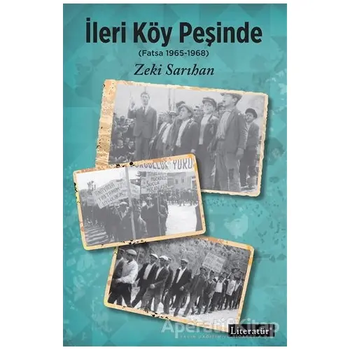 İleri Köy Peşinde - Zeki Sarıhan - Literatür Yayıncılık