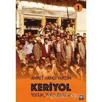 Yollar, Yolculuklar - Keriyol 1 - Ahmet Hamdi Yardım - İleri Yayınları