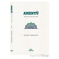 Amentü İman Esasları - Enver Gökkaya - VeKitap Yayıncılık