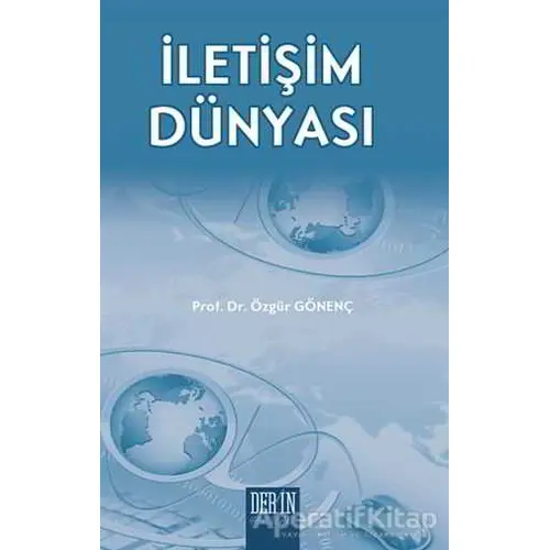 İletişim Dünyası - Özgür Gönenç - Derin Yayınları