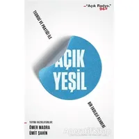 Açık Yeşil: Teorisi ve Pratiği ile Bir Ekoloji Rehberi - Kolektif - Can Yayınları