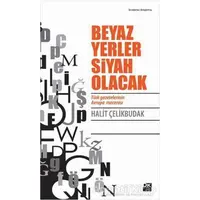 Beyaz Yerler Siyah Olacak - Halit Çelikbudak - Doğan Kitap