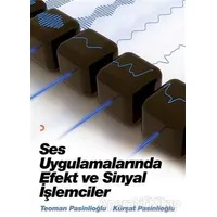 Ses Uygulamalarında Efekt ve Sinyal İşlemcileri - Teoman Pasinlioğlu - Cinius Yayınları