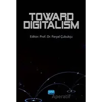 Toward Digitalism - Kolektif - Nobel Akademik Yayıncılık