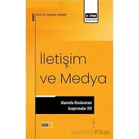 İletişim ve Medya Alanında Uluslararası Araştırmalar XIV