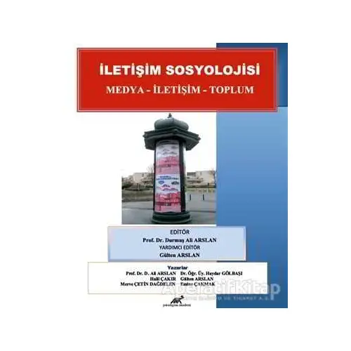 İletişim Sosyolojisi - Emine Çakmak Kılıçaslan - Paradigma Akademi Yayınları