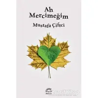 Ah Mercimeğim - Mustafa Çifci - İletişim Yayınevi