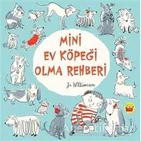 Mini Ev Köpeği Olma Rehberi - Jo Williamson - Kuraldışı Yayınevi