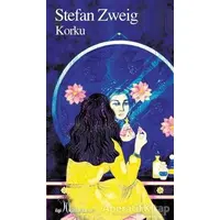 Korku - Stefan Zweig - İlgi Kültür Sanat Yayınları