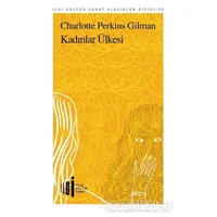 Kadınlar Ülkesi - Charlotte Perkins Gilman - İlgi Kültür Sanat Yayınları