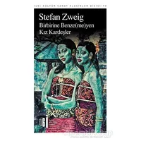 Birbirine Benzemeyen Kız Kardeşler - Stefan Zweig - İlgi Kültür Sanat Yayınları