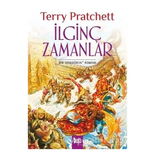 Disk Dünya 17: İlginç Zamanlar - Terry Pratchett - Delidolu