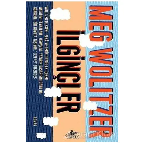 İlginçler - Meg Wolitzer - Pegasus Yayınları