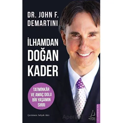 İlhamdan Doğan Kader - John F. Demartini - Destek Yayınları