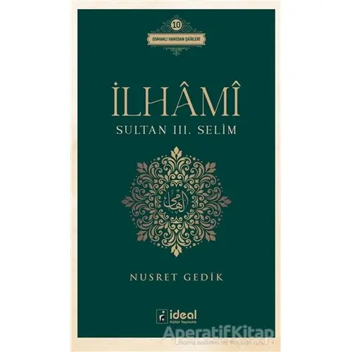 İlhami - Sultan 3. Selim - Nusret Gedik - İdeal Kültür Yayıncılık