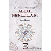 Allah Nerededir? - Yasin Karataş - İlim ve Hikmet Yayınları