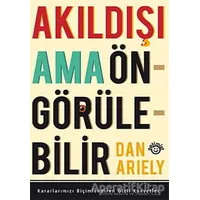 Akıldışı Ama Öngörülebilir - Dan Ariely - Optimist Kitap