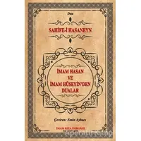 İmam Hasan ve İmam Hüseyinden Dualar - Cevat Kayyumi İsfahani - İmam Rıza Dergahı Yayınları