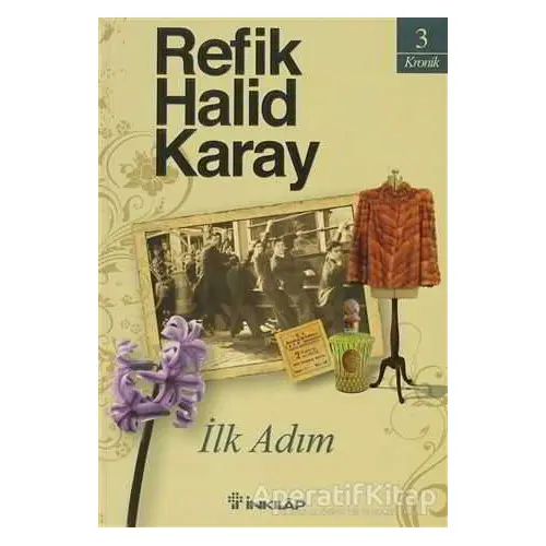 İlk Adım - Refik Halid Karay - İnkılap Kitabevi