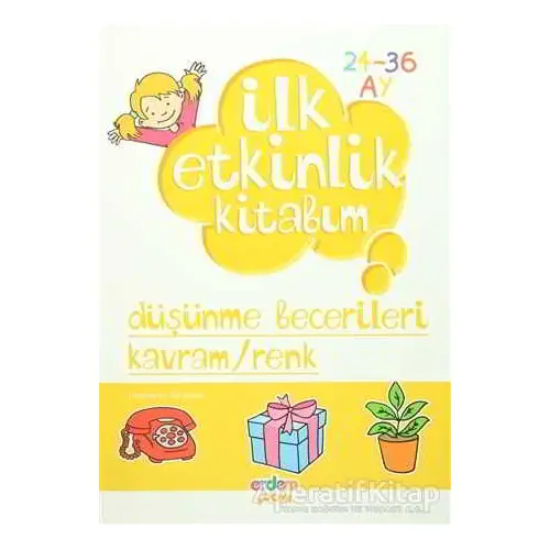 İlk Etkinlik Kitabım: Düşünme Becerileri Kavram / Renk - Kolektif - Erdem Çocuk