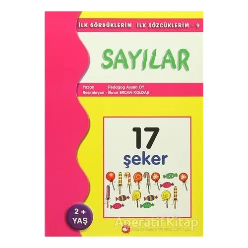 İlk Gördüklerim İlk Sözcüklerim 9 / Sayılar - Ayşen Oy - Beyaz Balina Yayınları