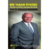 Bir Yaşam Öyküsü - Süleyman Bozdemir - Karahan Kitabevi