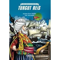 Turgut Reis - Özcan F. Koçoğlu - Çamlıca Çocuk Yayınları