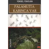 Palamutta Karınca Var - Yüksel Yokolma - Babıali Kitaplığı