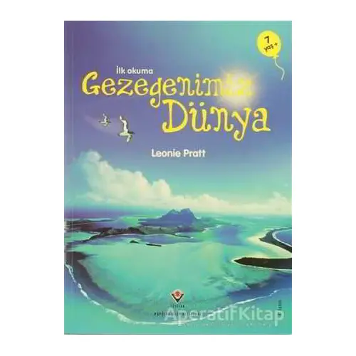 İlk Okuma - Gezegenimiz Dünya - Leonie Pratt - TÜBİTAK Yayınları